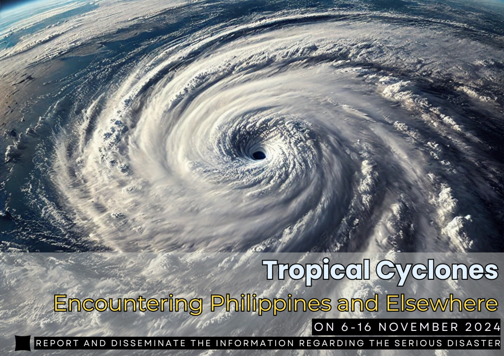 Tropical Cyclones Encountering Philippines and Elsewhere, 06-16 November 2024