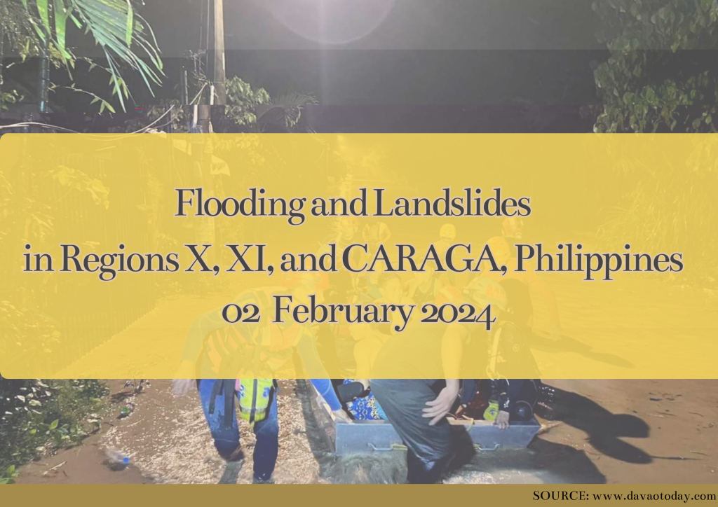Flooding and Landslides in Regions X, XI, and CARAGA, Philippines 02 February 2024