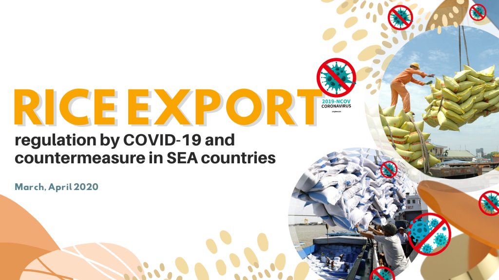 Rice export regulation by COVID-19 and countermeasure in SEA countries March, April 2020